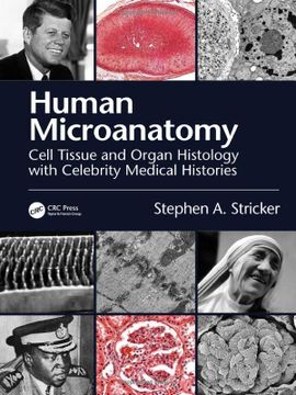 portada Human Microanatomy: Cell Tissue and Organ Histology With Celebrity Medical Histories (en Inglés)