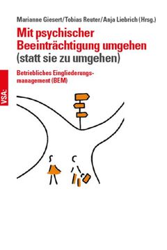 portada Mit Psychischer Beeinträchtigung Umgehen (Anstatt sie zu Umgehen): Betriebliches Eingliederungsmanagement (Bem)