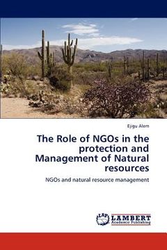 portada the role of ngos in the protection and management of natural resources (en Inglés)