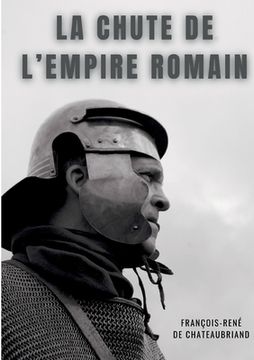 portada La chute de l'empire romain: Etudes ou discours historiques