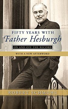 portada Fifty Years With Father Hesburgh: On and off the Record (in English)