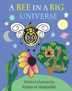 portada A Bee In A Big Universe (en Inglés)