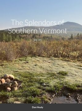 portada The Splendors of Southern Vermont: Vol. 01 (en Inglés)