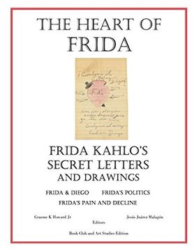 portada The Heart of Frida: Frida kahlo's Secret Letters and Drawings (en Inglés)
