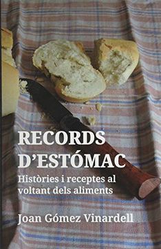 portada Records D'Estòmac: Històries i Receptes al Voltants del Aliments. Recull fet Entre els Anys 2000 i 2016 (Papers on Demand) (en Catalá)