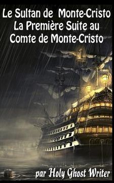 portada Le Sultan de Monte Cristo: La Première Suite au Comte de Monte-Cristo (in French)