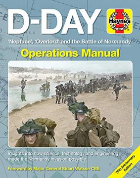 portada D-Day Operations Manual: 'Neptune', 'Overlord' and the Battle of Normandy - 75th Anniversary Edition: Insights Into How Science, Technology and (en Inglés)
