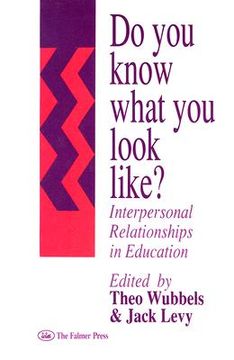portada do you know what you look like?: interpersonal relationships in education (en Inglés)