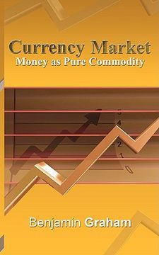 portada currency market: money as pure commodity (en Inglés)