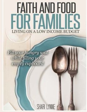 portada Faith Filled Food for Families: A Unique Devotional Guide to Frugal Home Cooked Meals