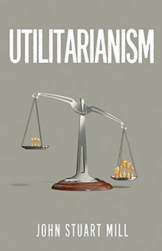 portada Utilitarianism: The Original 1863 Edition As Found in Fraser's Magazine