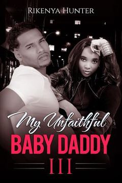 portada My Unfaithful Baby Daddy 3 (en Inglés)