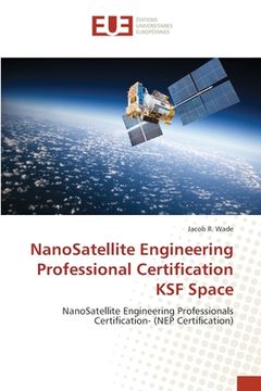 portada NanoSatellite Engineering Professional Certification KSF Space (in English)