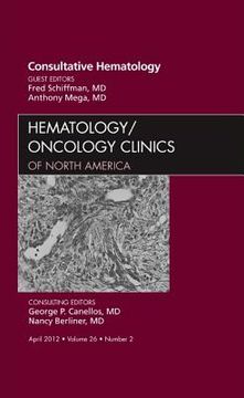 portada Consultative Hematology, an Issue of Hematology/Oncology Clinics of North America: Volume 26-2 (en Inglés)