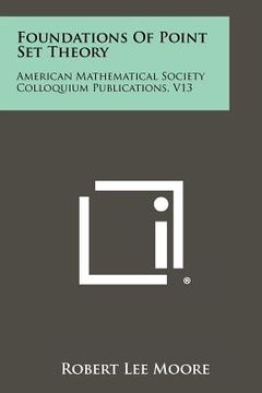 portada foundations of point set theory: american mathematical society colloquium publications, v13 (in English)