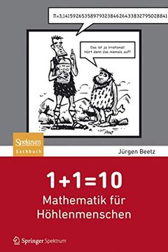 portada 1+1=10: Mathematik für Höhlenmenschen (in German)