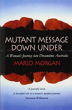portada Mutant Message Down Under: A Woman's Journey into Dreamtime Australia (en Inglés)