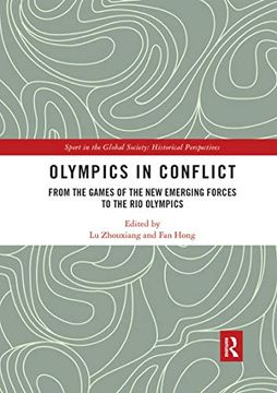 portada Olympics in Conflict: From the Games of the new Emerging Forces to the rio Olympics (Sport in the Global Society - Historical Perspectives) (en Inglés)