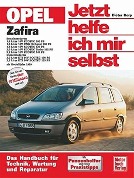 portada Opel Zafira ab Modelljahr 1999. Jetzt helfe ich mir selbst: Benziner und Diesel ab Modelljahr 1999 (en Alemán)