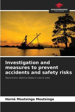 portada Investigation and measures to prevent accidents and safety risks