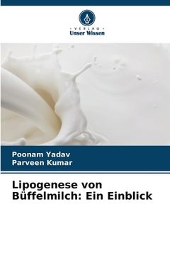 portada Lipogenese von Büffelmilch: Ein Einblick (en Alemán)
