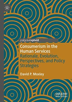 portada Consumerism in the Human Services: Rationale, Evolution, Perspectives, and Policy Strategies (Paperback)
