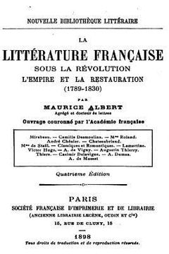 portada La Littérature Française Sous la Révolution, l'Empire et la Restauration (1789-1830) (en Francés)