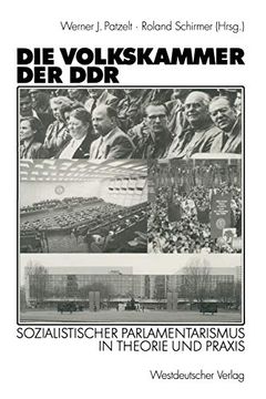 portada Die Volkskammer der Ddr: Sozialistischer Parlamentarismus in Theorie und Praxis (en Alemán)