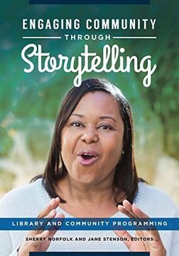 portada Engaging Community Through Storytelling: Library and Community Programming (in English)