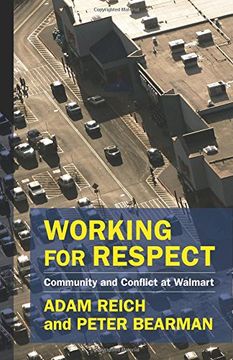 portada Working for Respect: Community and Conflict at Walmart (The Middle Range Series) (en Inglés)