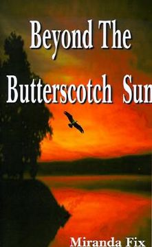 portada beyond the butterscotch sun (en Inglés)