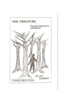 portada The Creature: Personal Experiences With Bigfoot (en Inglés)