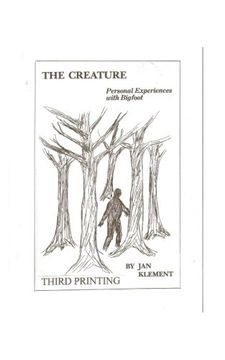 portada The Creature: Personal Experiences With Bigfoot 