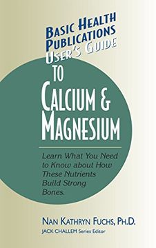 portada User's Guide to Calcium & Magnesium (Basic Health Publications User's Guide) (in English)