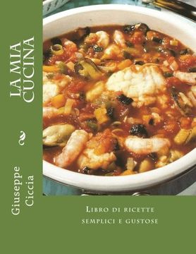 portada La mia cucina: Libro di ricette semplici e gustose (Italian Edition)