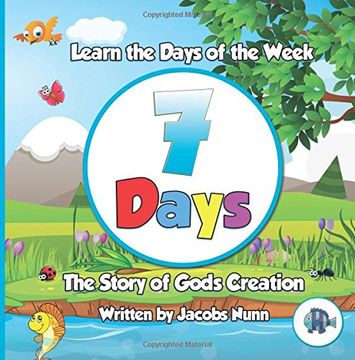 portada 7 Days - The Story of Gods Creation: Learn the Days of the Week: Volume 1 (Little Fishes Sunday School Series)