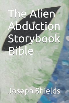 portada The Alien Abduction Storybook Bible (in English)