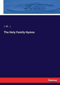 portada The Holy Family Hymns (en Inglés)