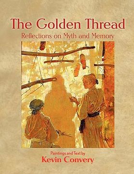 portada the golden thread - reflections on myth and memory (en Inglés)