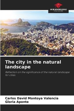 portada The city in the natural landscape (in English)