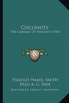 portada coconuts: the consols of the east (1914) (in English)