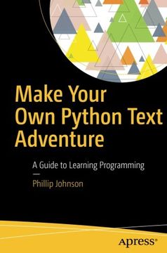 portada Make Your own Python Text Adventure: A Guide to Learning Programming 