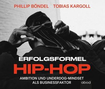 portada Erfolgsformel Hip-Hop: Ambition und Underdog-Mindset als Businessfaktor (en Alemán)