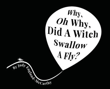portada Why, Oh Why, Did A Witch Swallow A Fly