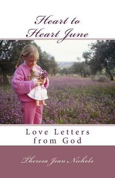 portada Heart to Heart June: Love Letters from God (en Inglés)