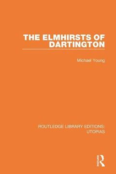 portada The Elmhirsts of Dartington (Routledge Library Editions: Utopias) (en Inglés)