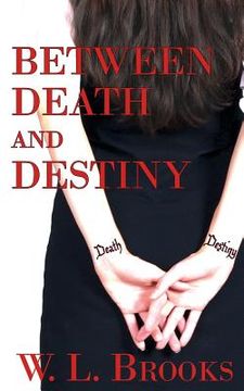 portada Between Death and Destiny (en Inglés)