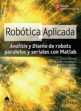 portada Robotica Aplicada. Analisis y Diseño de Robots Paralelos y Seriales con Matlab