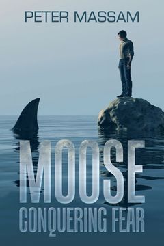 portada Moose Conquering Fear (en Inglés)