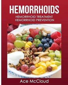 portada Hemorrhoids: Hemorrhoid Treatment: Hemorrhoid Prevention